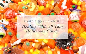 dealing-with-all-that-Halloween-candy-Bradford-Family-Dentistry