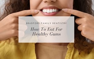 Nutrition tips for healthy gums, including foods to eat and avoid.